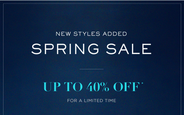 Spring Sale: Up to 40% Off
