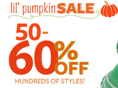 Lil' Pumpkin Sale | 50–60% off hundreds of styles!